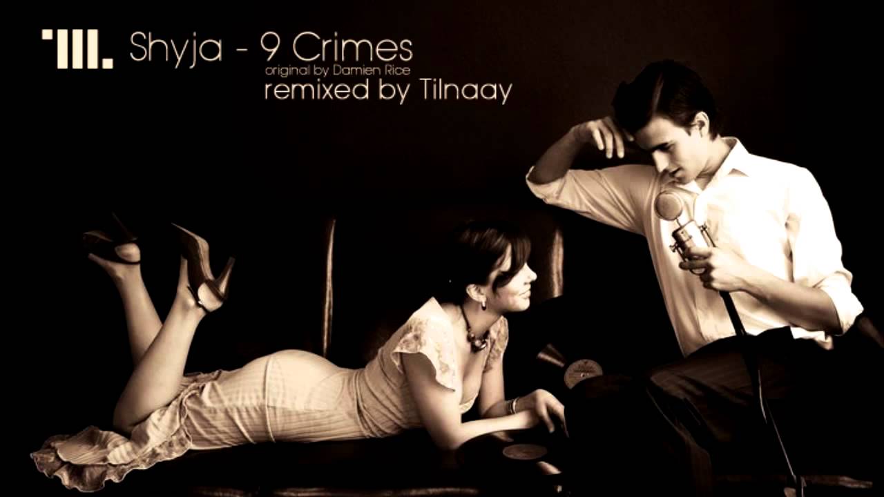 Shyja - 9 Crimes (Tilnaay remix)