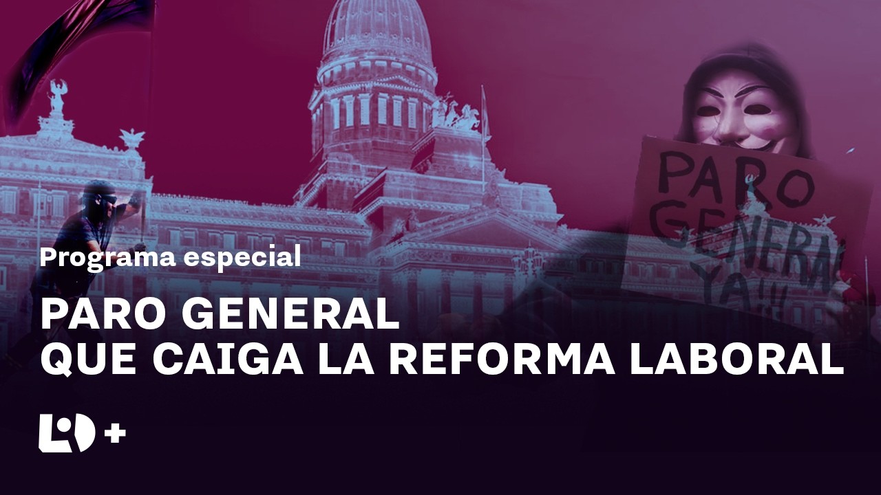 REFORMA LABORAL Y PARO GENERAL