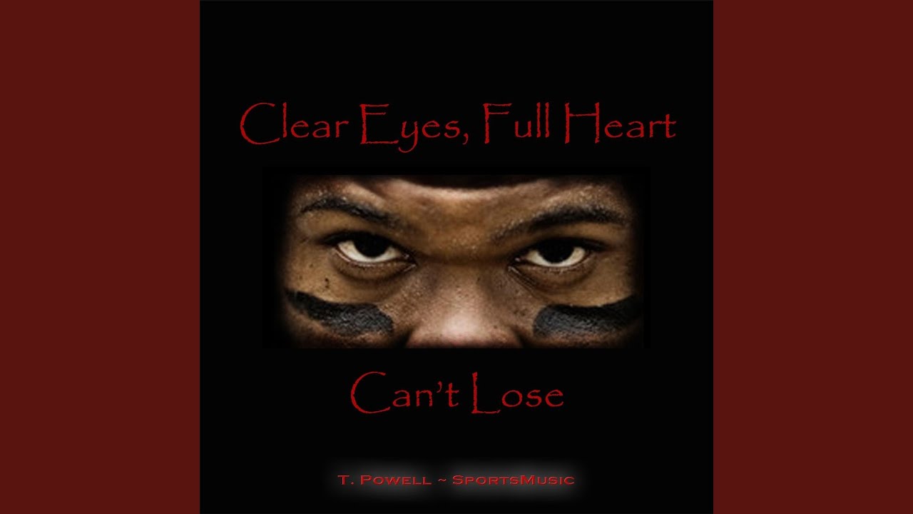 Clear Eyes, Full Heart (Can't Lose)