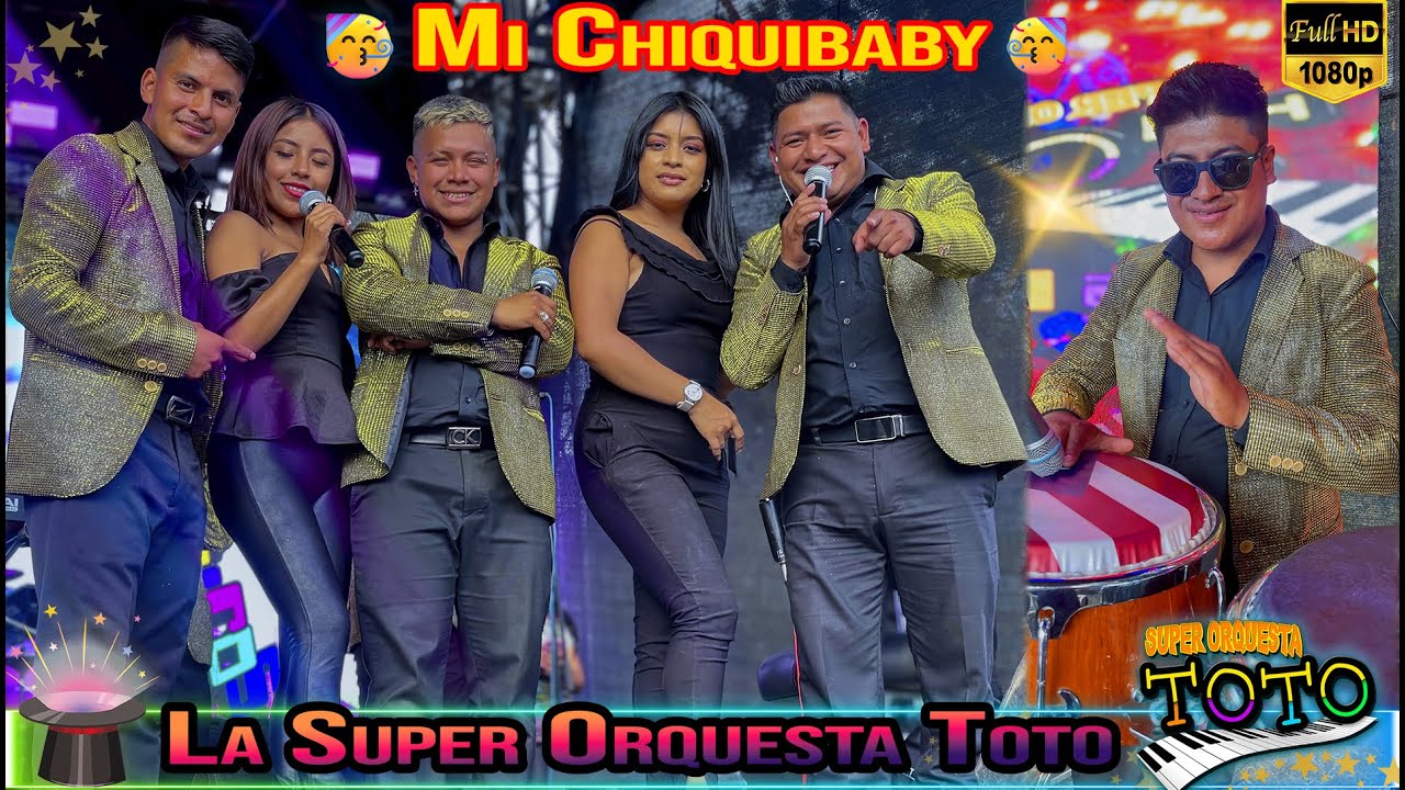 MI CHIQUIBABY - LA SUPER ORQUESTA TOTO