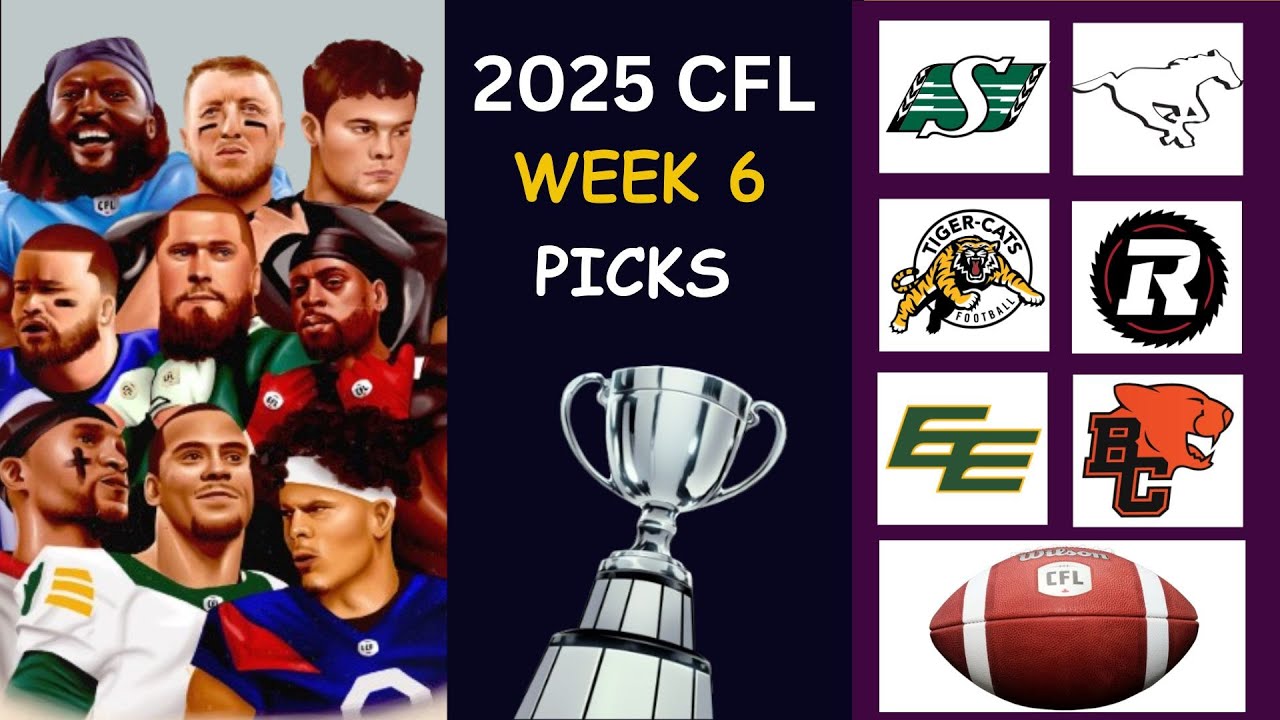 2025 CFL WEEK 6 GAME PICKS | FULL PREDICITONS ANALYSIS.