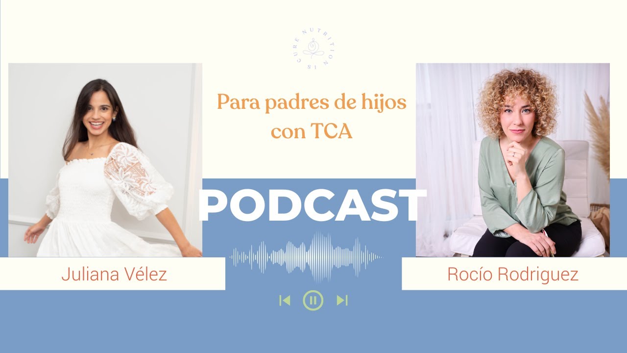 Para padres de hijos con TCA, con Rocío Rodriguez