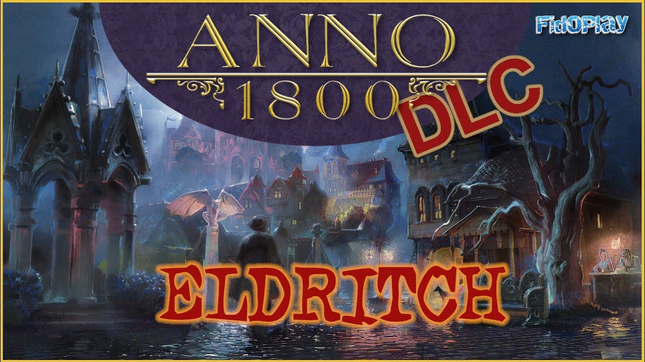 ANNO 1800: DLC Eldritch | Construye una ciudad gótica (Todo su contenido)