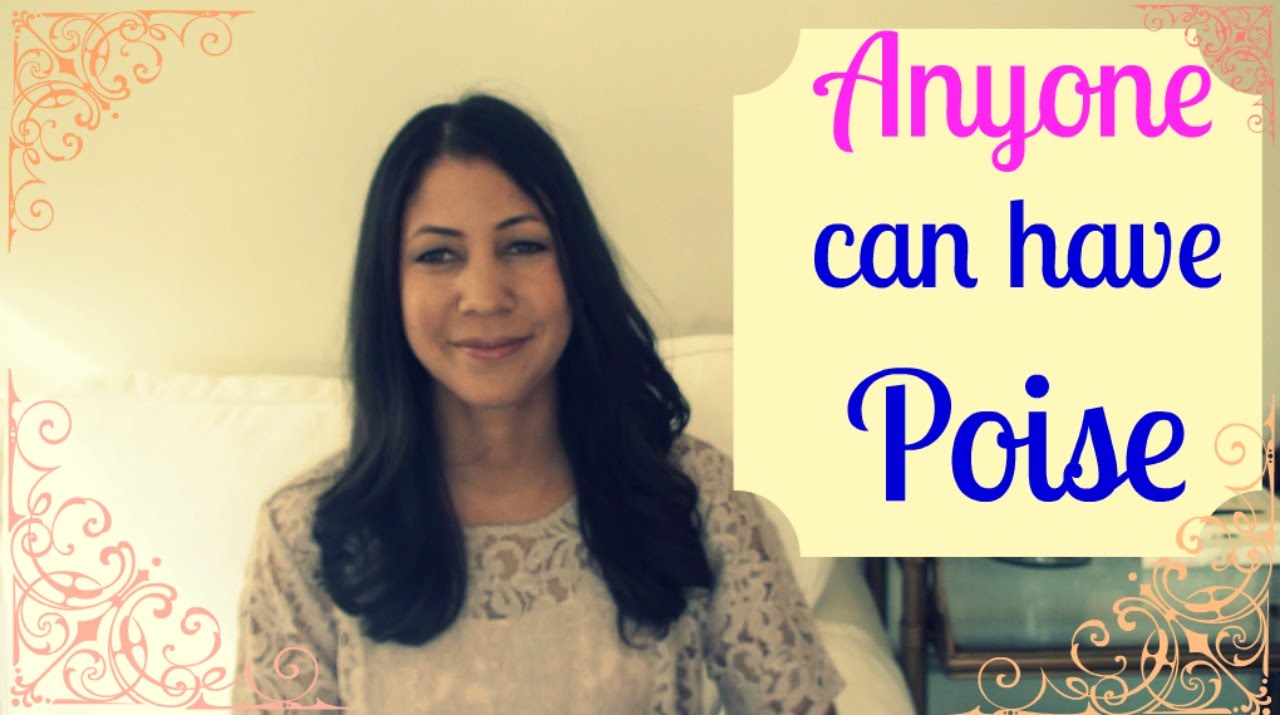 Anyone Can Have Poise