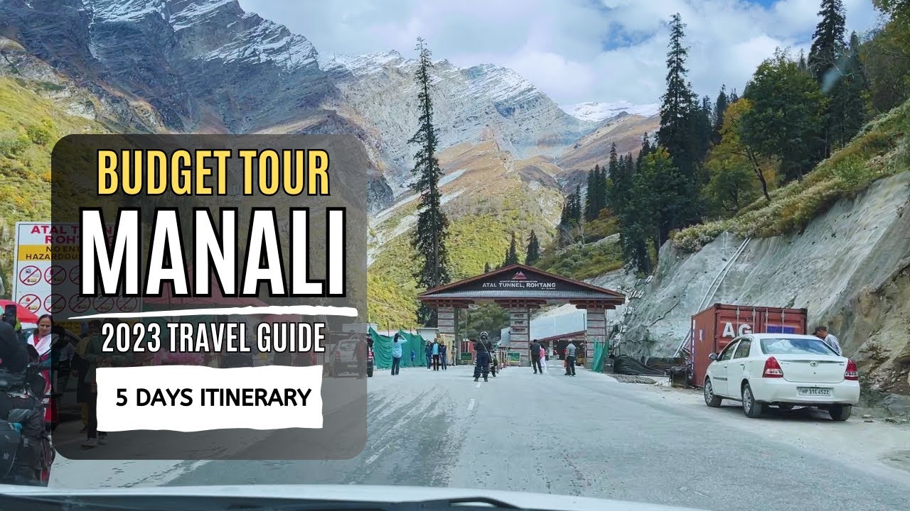 Manali Travel Guide 2023 | Budget Hotels & Top Things To Do | Rohtang & Shinku La