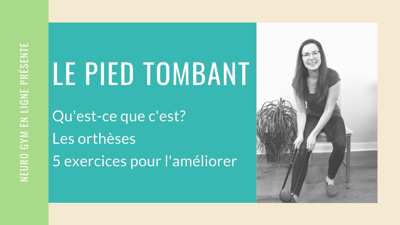 Pied tombant│Exercices et infos importantes