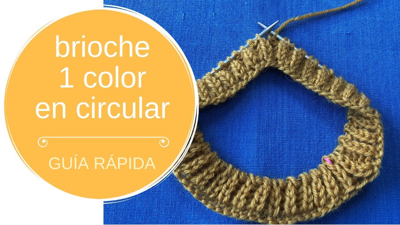 Brioche de 1 color en circular – guía rápida