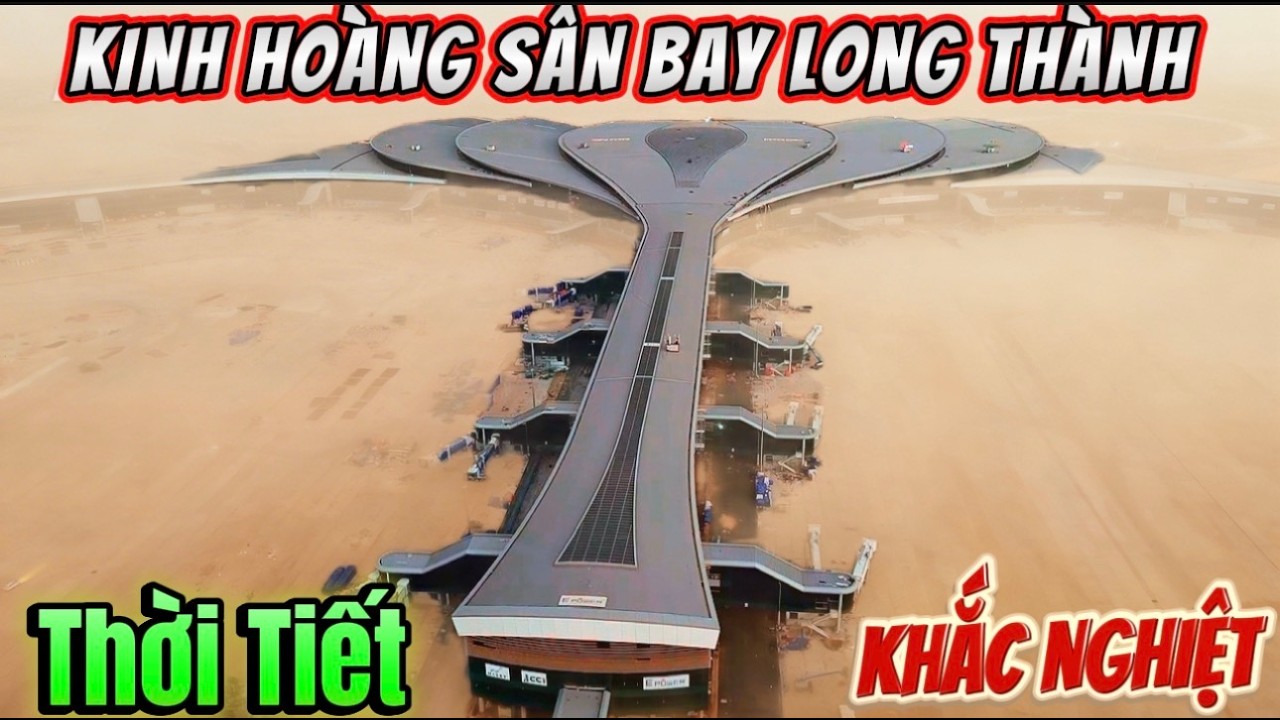 KINH HOÀNG SÂN BAY LONG THÀNH ĐÔI MẶT THỜI TIẾT KHẮC NGHIỆT ĐẦU MÙA.