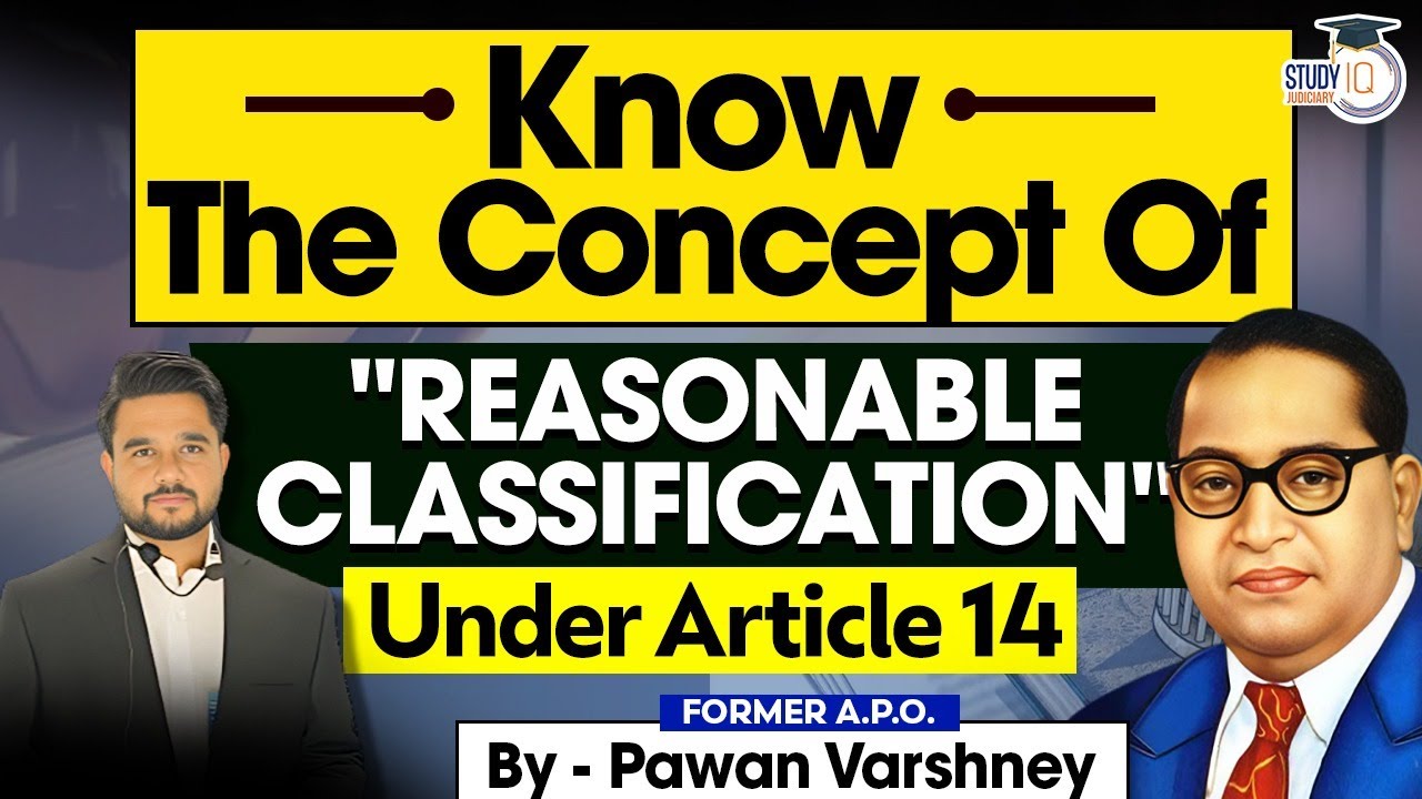 Know the concept of Reasonable classification under article 14 of Indian constitution