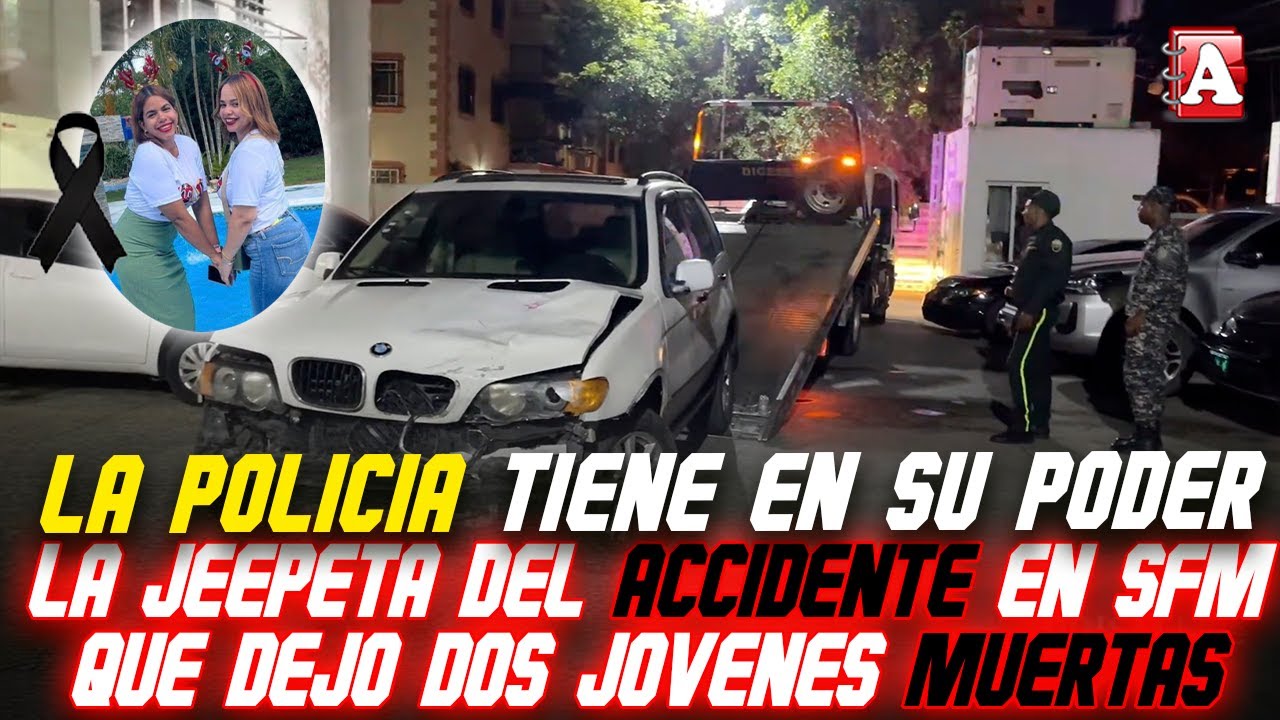 MOMENTO QUE LA POLICÍA LOCALIZA LA JEEPETA DEL ACCIDENTE DE LAS DOS BIOANALISTAS DE SFM