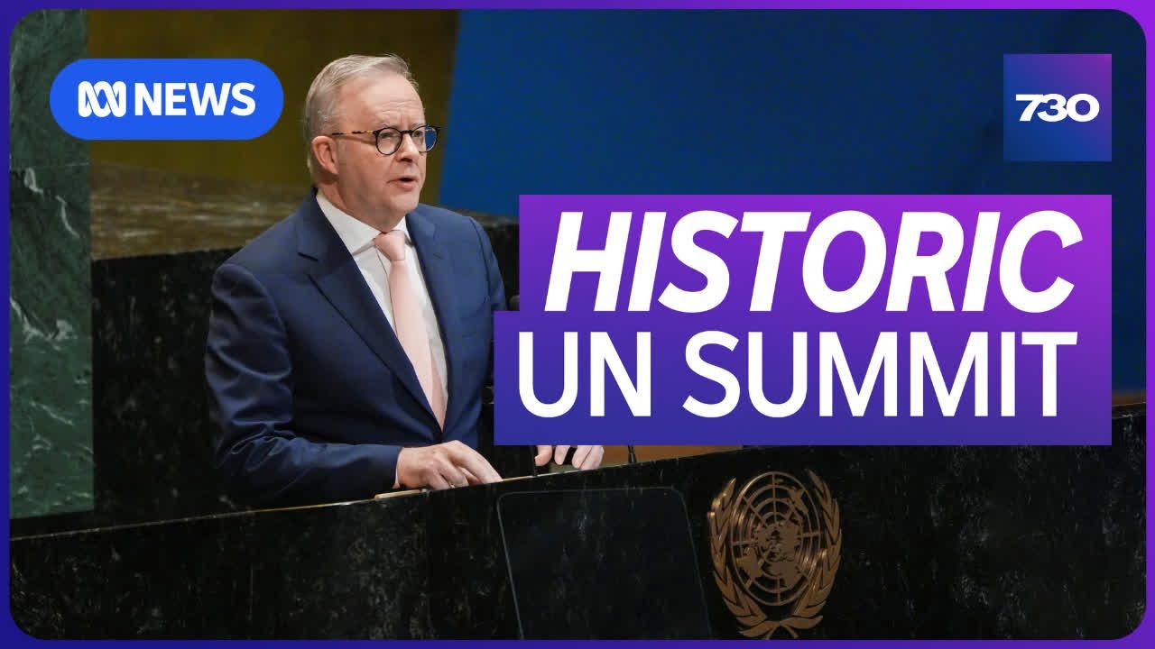 Australia joins other nations recognising Palestinian statehood at UN | 7.30