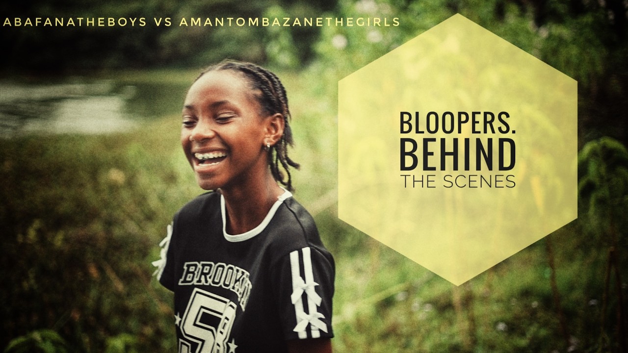 BLOOPERS//ABAFANATHEBOYS VS AMANTOMBAZANETHEGIRLS BEHIND THE SCENES