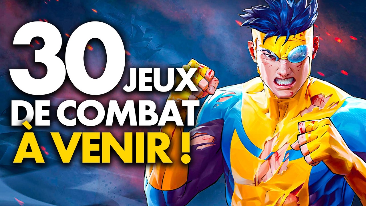 TOP 30 JEUX de COMBATS &agrave; venir en 2025 et au del&agrave; ! 💥 Il y en a pour tous les go&ucirc;ts !