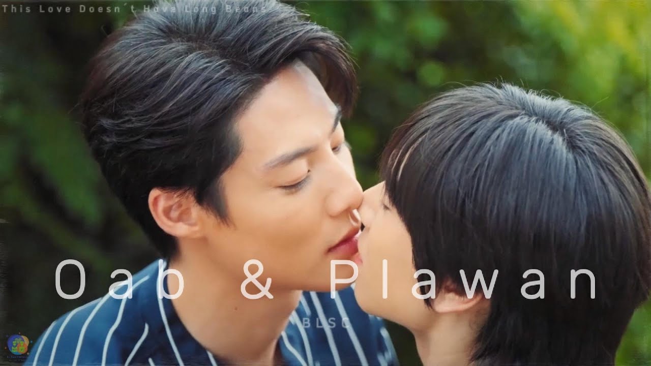 Best Of • Compilado🌟Oab & Wan • Hot Kisses [BL This Love Doesn´t Have Long Beans] 🇹🇭  #bl #kiss