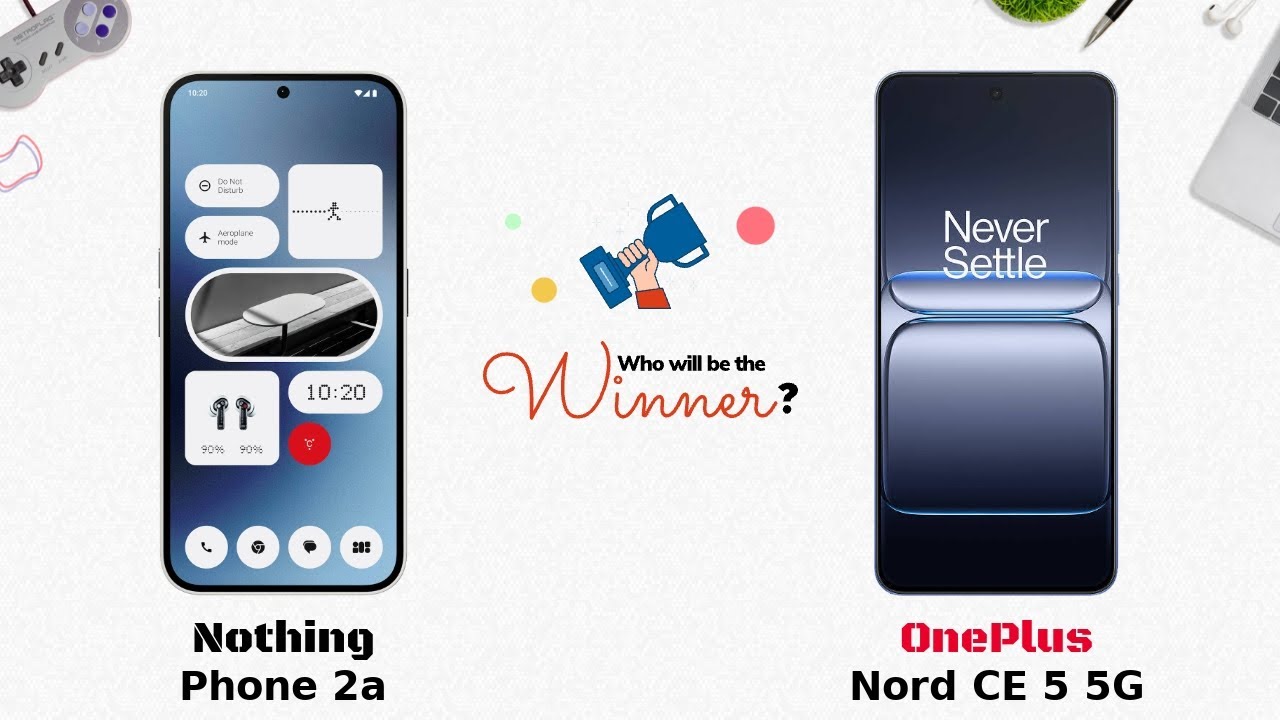 Nothing Phone 2a vs OnePlus Nord CE 5 5G: Who will be the Winner?
