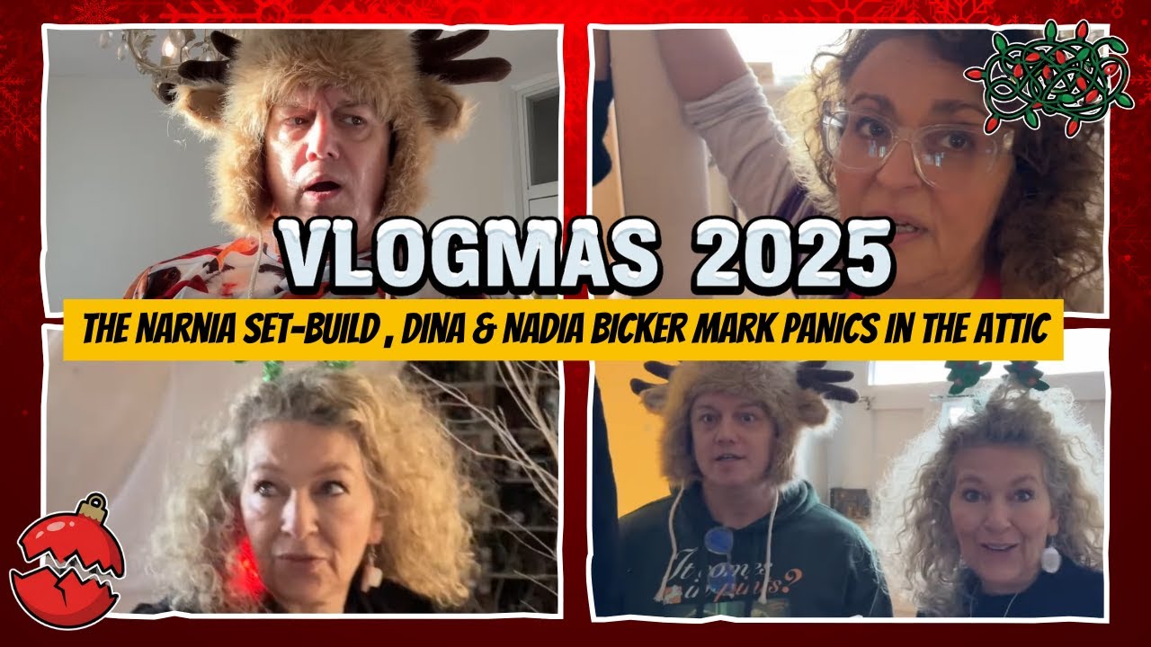 Vlogmas '25 Day 20 The Narnia Set-Build Makes Progress; Dina & Nadia Bicker Mark PANICS in the ATTIC