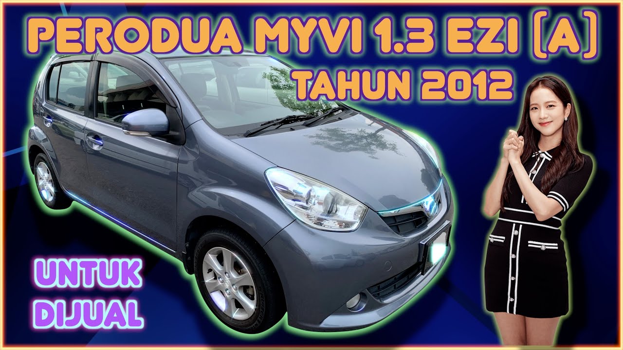Perodua Myvi 1.3 Ezi (A) Tahun 2012 Untuk Dijual