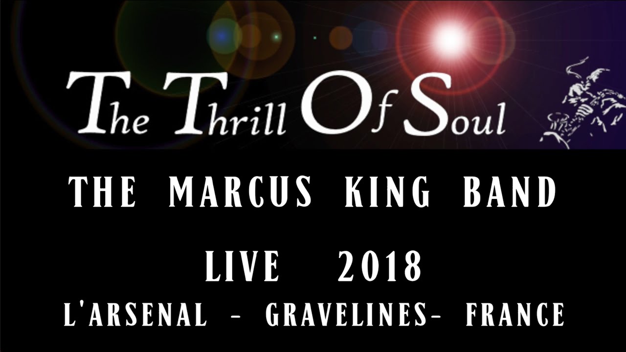 THE MARCUS KING BAND -  LIVE AU FESTIVAL  THE THRILL OF SOUL 2018