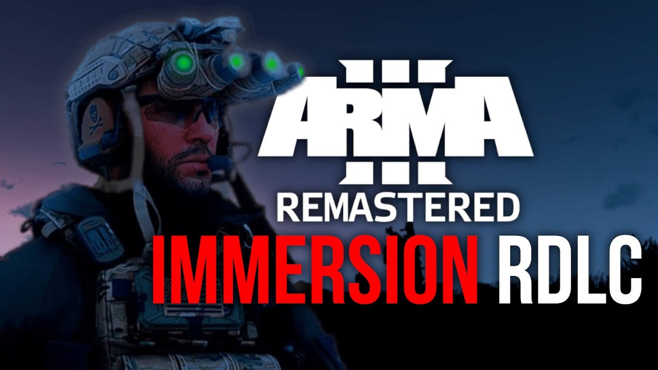 Best Arma 3 Immersive Mods - Arma 3 Remastered Immersion RDLC