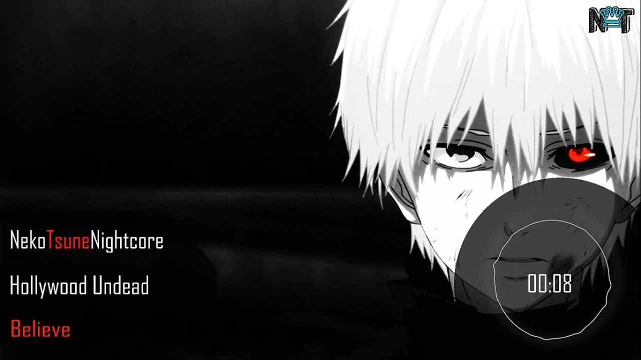 Nightcore | Believe | Hollywood Undead