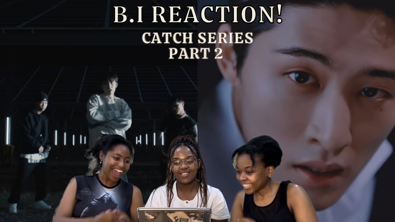 Kpop Catch Series | The Sisters React to B.I Pt.2 [‘Got It Like That’ & ‘Illa Illa’ & ‘Waterfall’]