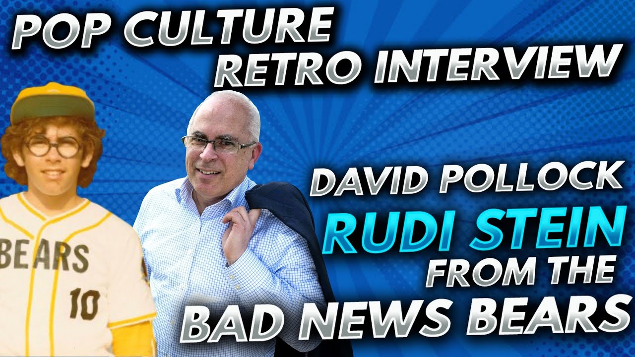 Pop Culture Retro Interview with David Pollock - Rudi Stein on The Bad News Bears!
