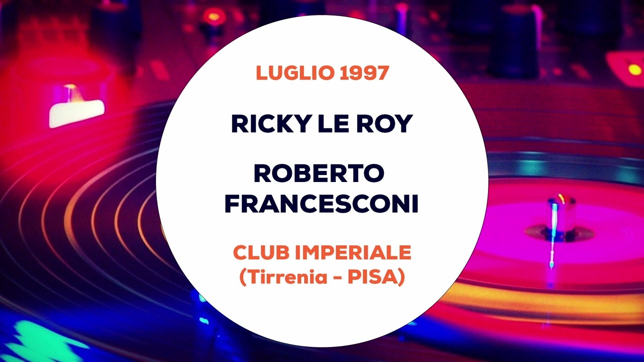 Ricky Le Roy e Roberto Francesconi - Imperiale (Pisa) Luglio 1997
