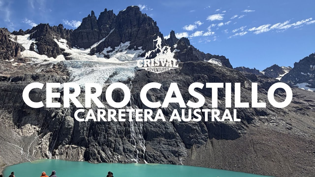 Hiking Cerro Castillo - Parte 2 