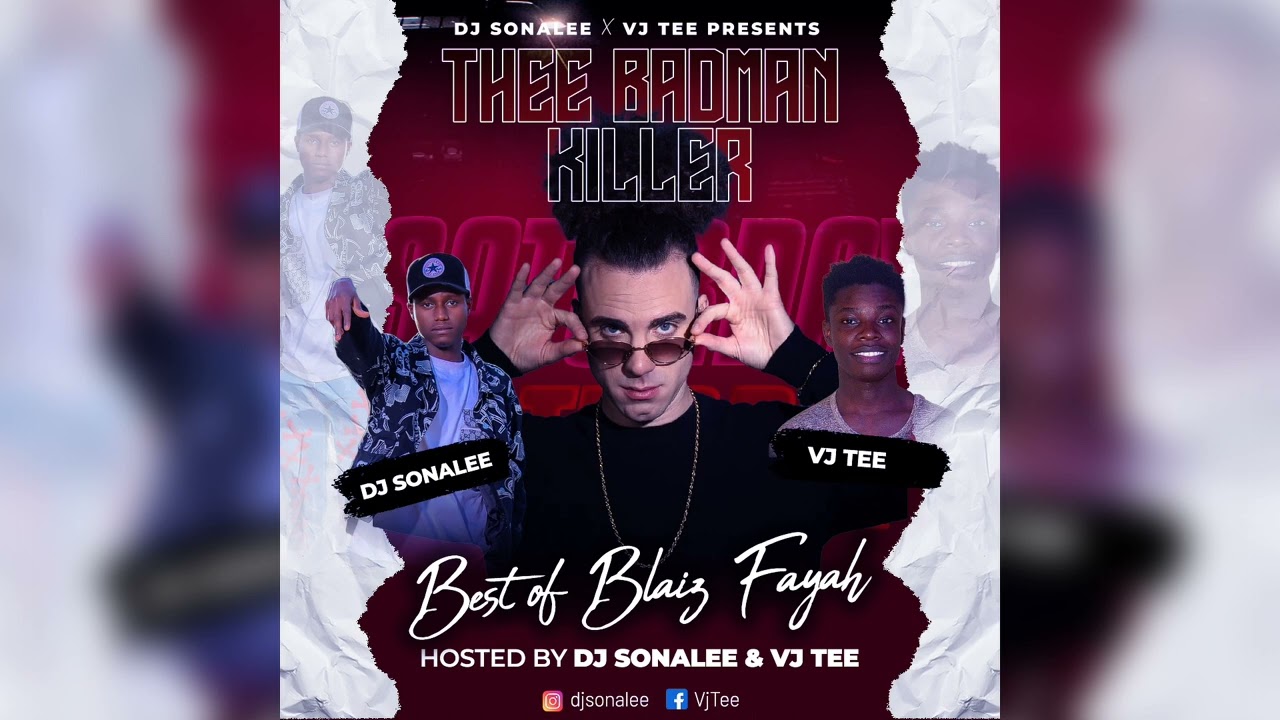 BEST OF BLAIZ FAYAH MIXTAPE DJ SONALEE X VJ TEE #DANCEHALL VIBE
