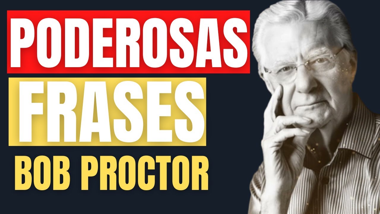 Poderosas Frases de Bob Proctor