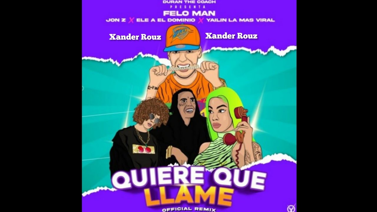 Yailin La Mas Viral-Quiere Que Llame Ft.Feloman,Jon Z,Xander Rouz(Audio Oficial)Ele A El Dominio