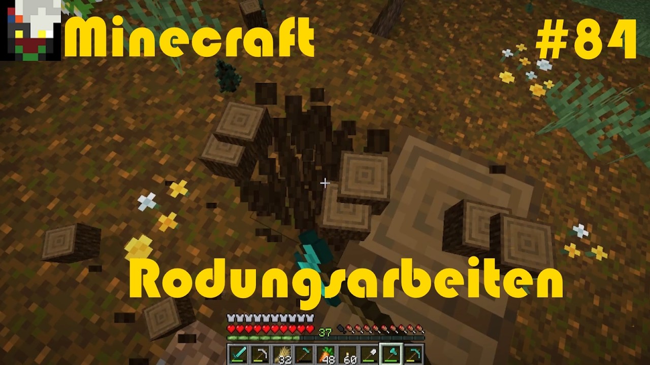Minecraft - Folge 84 - Rodungsarbeiten