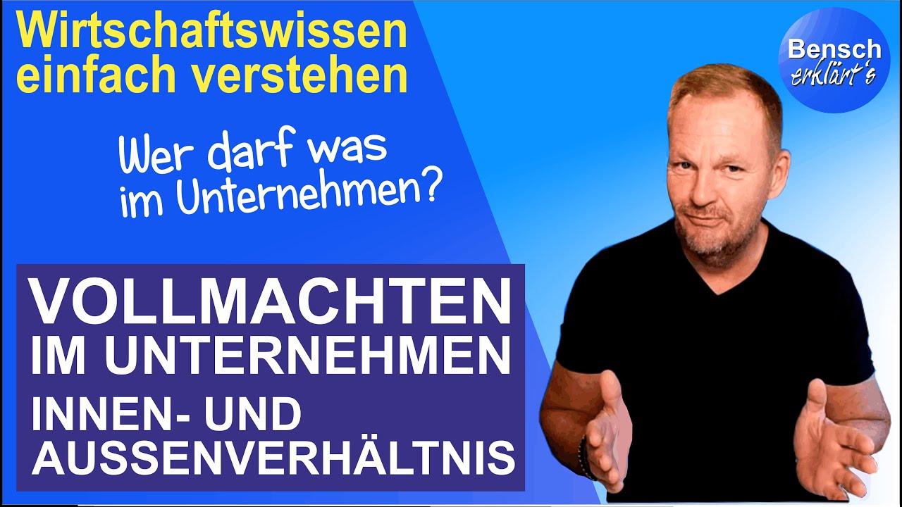 Vollmachten im Unternehmen: Innen- und Außenverhältnis - Wer darf was im Unternehmen?