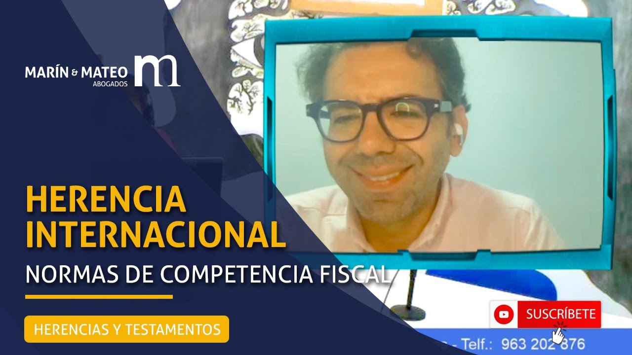 Normas de competencia fiscal en las HERENCIAS INTERNACIONALES