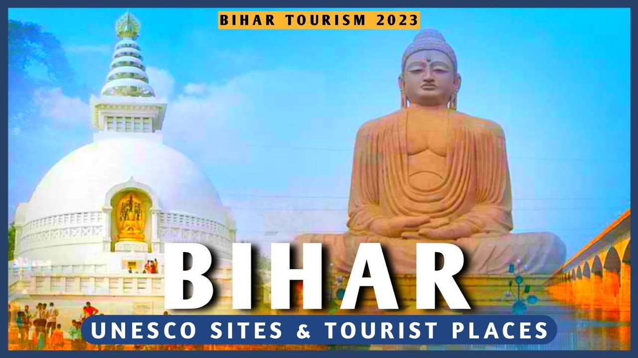 WORLD HERITAGE SITES &TOURIST PLACES OF BIHAR 2023। बिहार में घूमने की जगह #bihartourism #bihartour