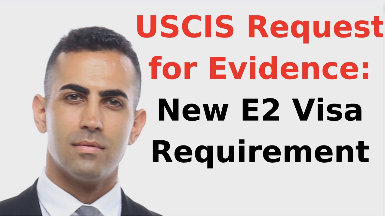 Inside Look at USCIS Request for Evidence (RFE) on New E2 Visa Policy