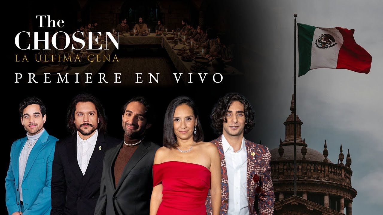 THE CHOSEN: LA ÚLTIMA CENA | EN VIVO PREMIERE MÉXICO 5TA TEMPORADA