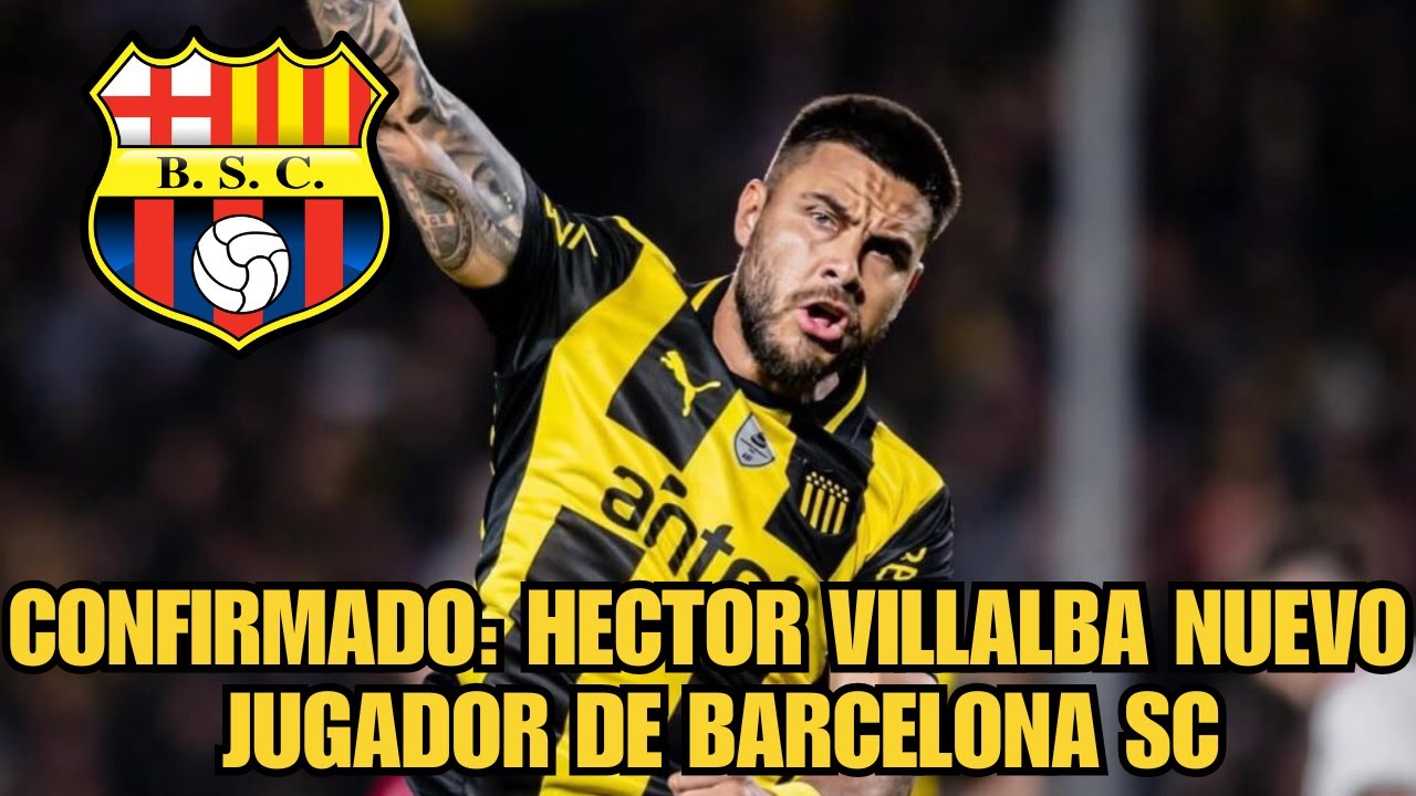 CONFIRMADO!! HECTOR VILLALBA ES NUEVO JUGADOR DE BARCELONA SC PARA EL AÑO 2026