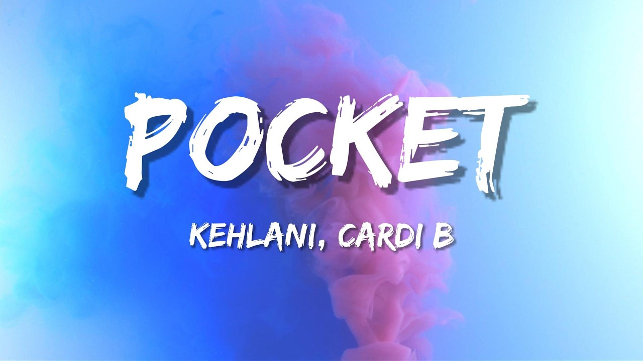 Kehlani &ndash; Pocket feat. Cardi B (Lyric Video) | New Song 2026