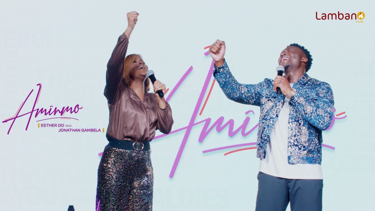 ESTHER DO FEAT JONATHAN C. GAMBELA - AMÎNMO - CLIP OFFICIEL