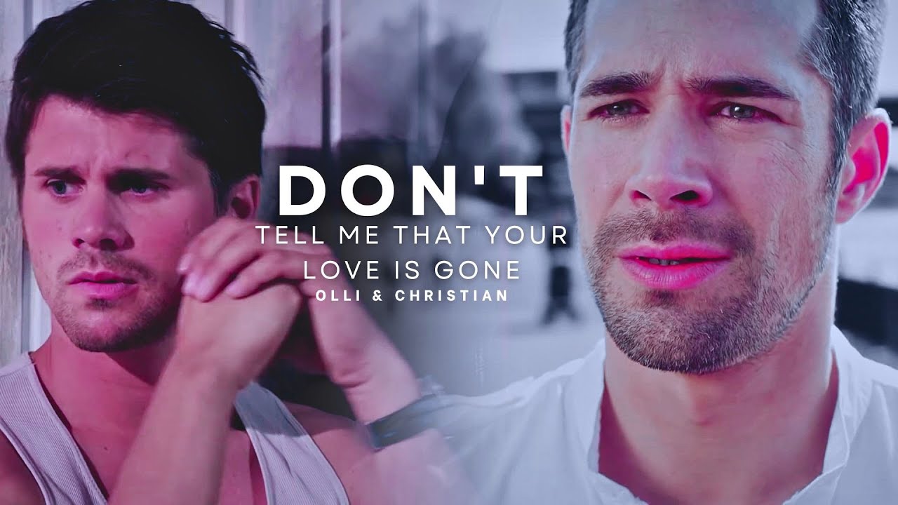Olli & Christian • Don't tell me that your love is gone #verboteneliebe