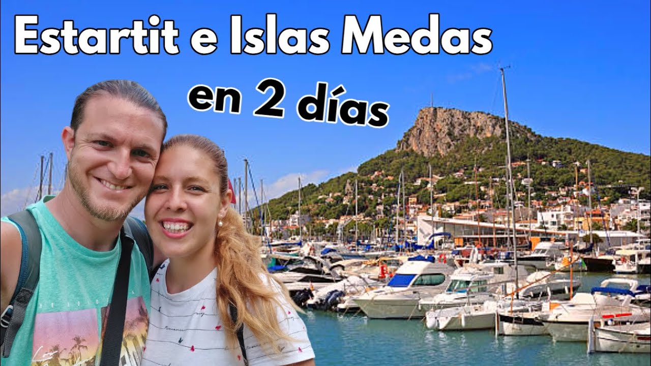 ESTARTIT e ISLAS MEDAS 2026 | Guía de la Costa Brava (Girona - Cataluña - España)