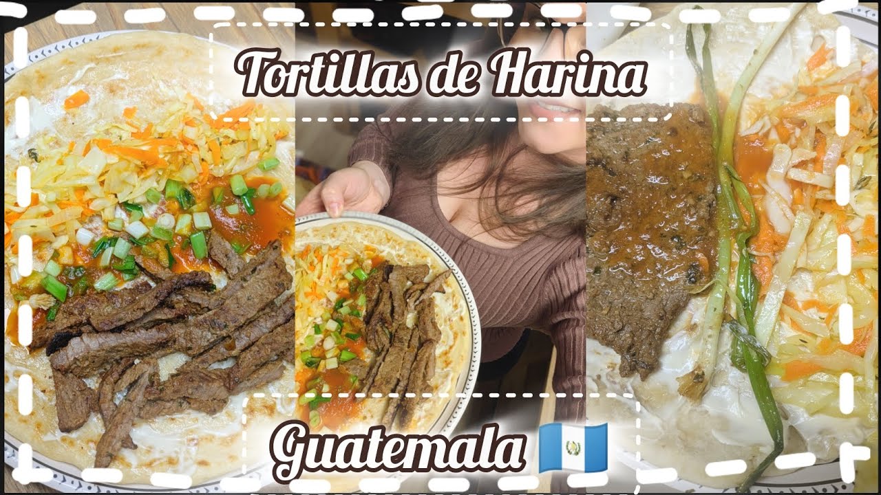 Ricas Tortillas de Harina con carne de Zacapa Estilo Guatemalteco