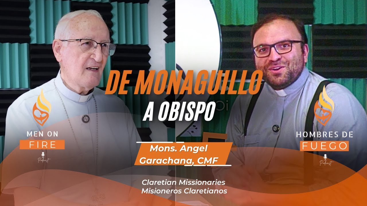 De monaguillo a Obispo - La vocación de un misionero - Hombres de Fuego  (Men on Fire) | Ep. 2,  S1