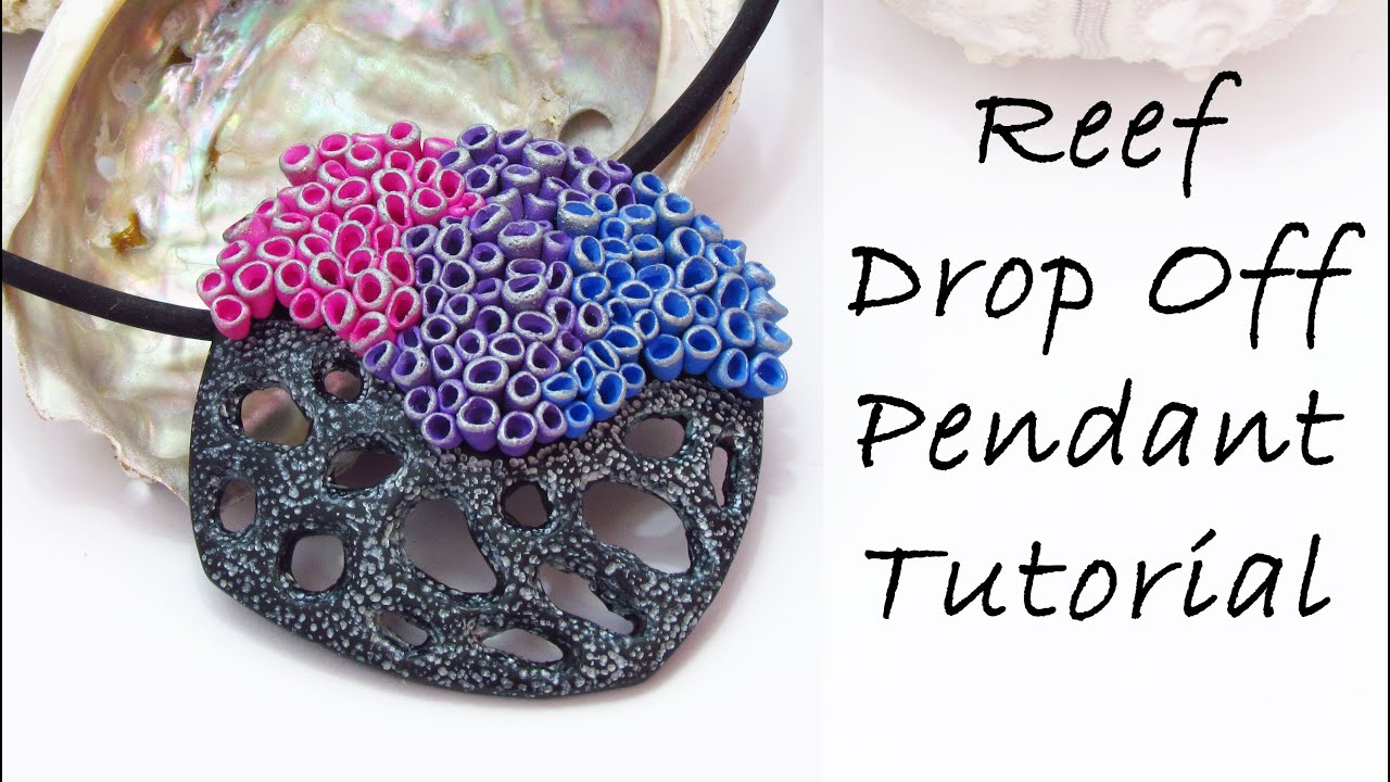 Polymer Clay Project: Reef Drop Off Pendant Tutorial