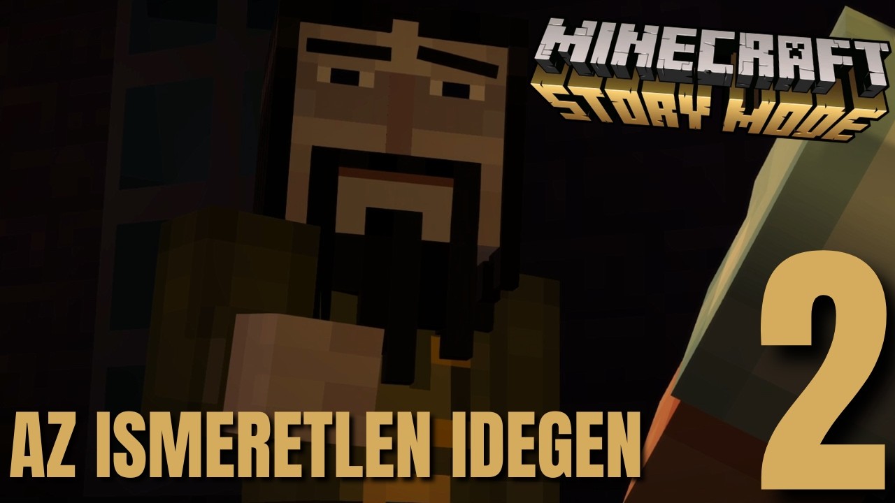 AZ ISMERETLEN IDEGEB | Minecraft Story mode Ep. 1 - #2