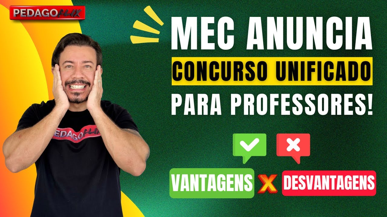 CONCURSO UNIFICADO PARA PROFESSORES! Vantagens e Desvantagens!
