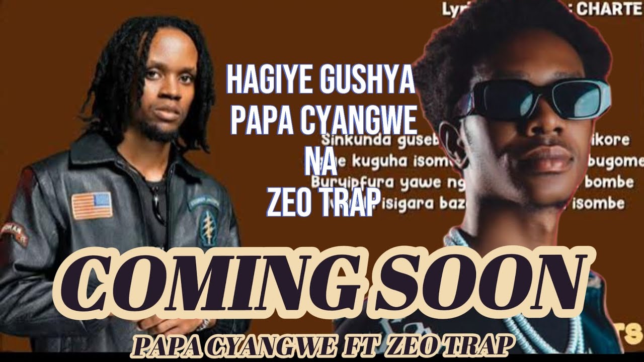 TURASHIZEE😲 ZEO TRAP NA PAPA CYANGWE Indirimbo YABO igiye kujya Hanze none birikugorana @zeotrap