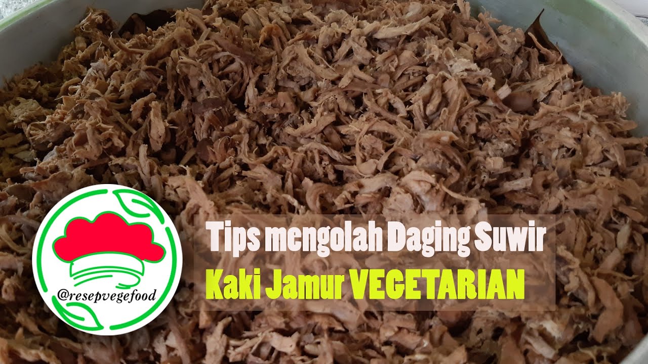 TIPS MUDAH MENGOLAH DAGING SUWIR VEGETARIAN DARI KAKI JAMUR ┃ SIMPLE, CEPAT DAN NIKMAT