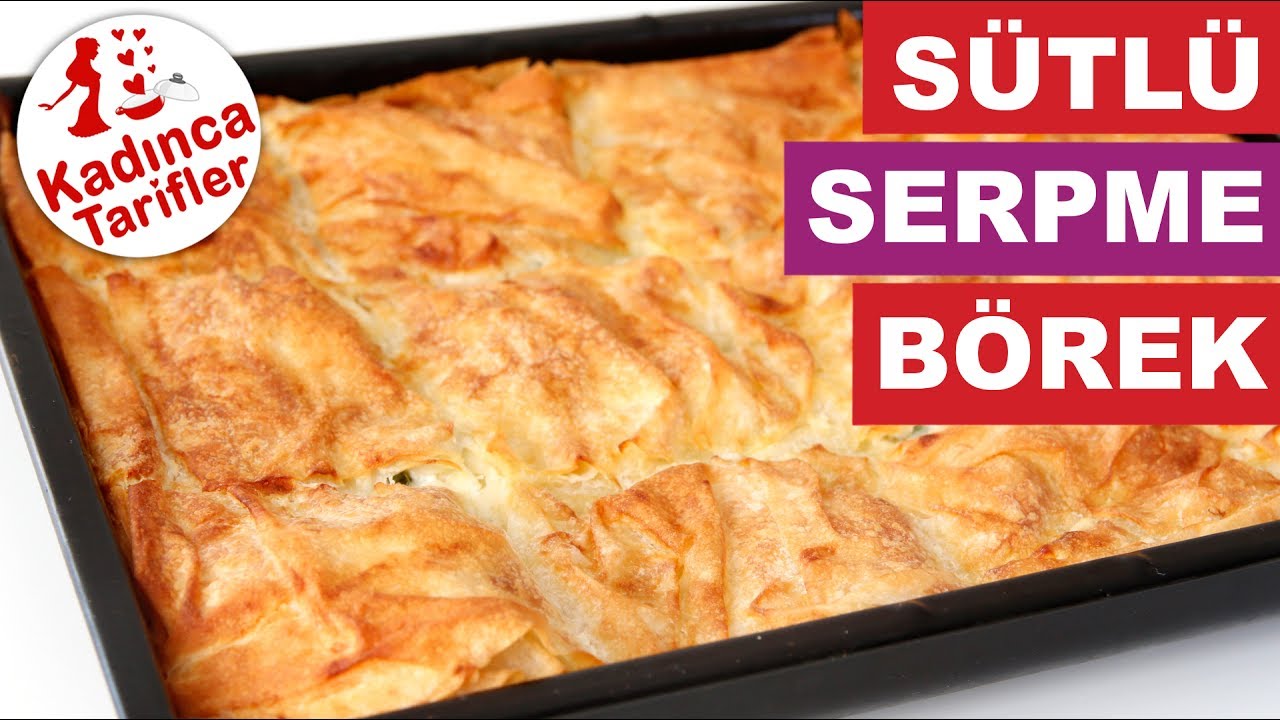 Sütlü Serpme Börek Tarifi Nasıl Yapılır | Börek Tarifleri | Kadınca Tarifler